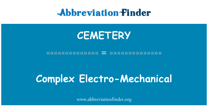 CEMETERY: אלקטרו-מכאניות מורכבות