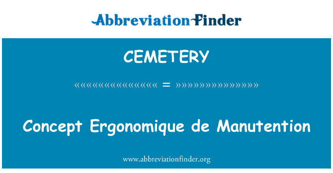 CEMETERY: Concepto Ergonomique de Manutention