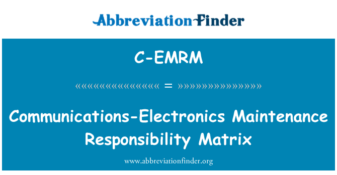 C-EMRM: Tietoliikenne-elektroniikan huolto vastuu matriisi