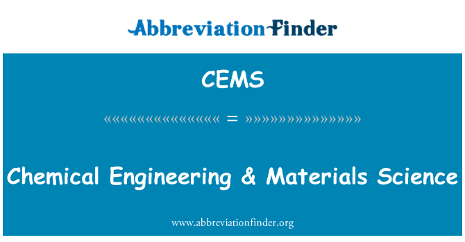 CEMS: Chemical Engineering & Materials Science