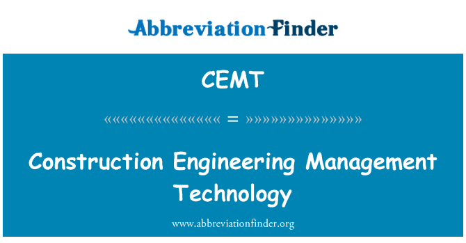 CEMT: Construction Engineering Management Technology