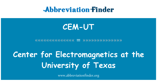 CEM-UT: ศูนย์ Electromagnetics ที่มหาวิทยาลัยเทกซัส