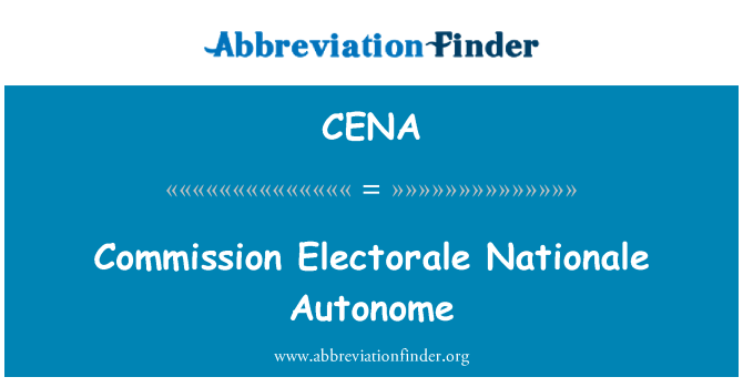 CENA: Komisja Electorale Nationale Autonome