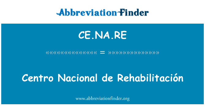 CE.NA.RE: Centro Nacional de Rehabilitación