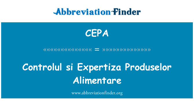 CEPA: Controlul si Expertiza Produselor Alimentare