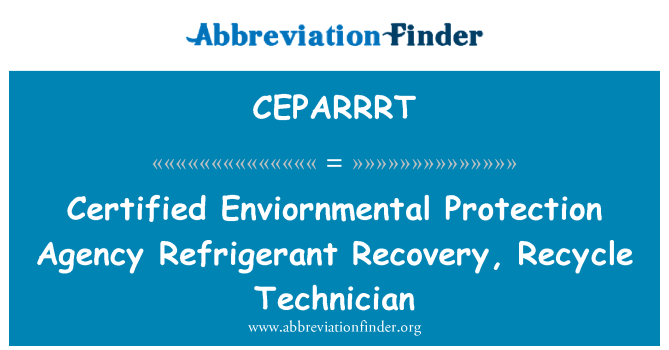 CEPARRRT: Sertifitseeritud Enviornmental Protection Agency Jahutusaine taaskasutamine, Recycle tehnik