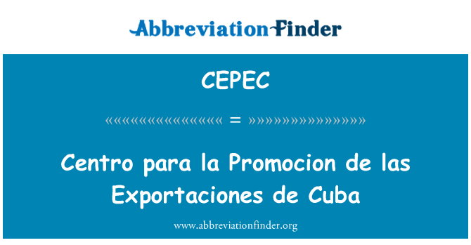 CEPEC: Centro para la Promocion de las Exportaciones de Cuba