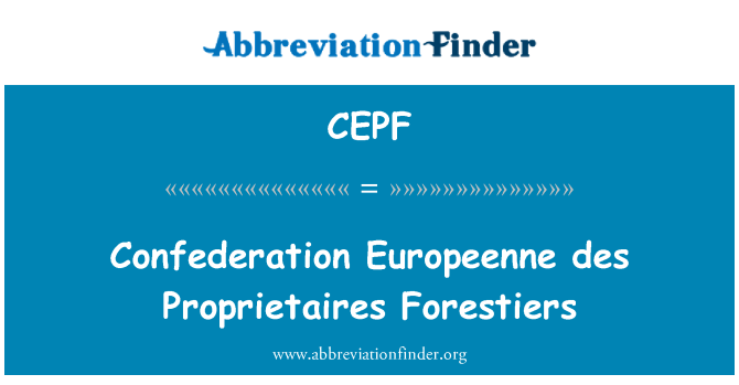 CEPF: Konfederasyon Europeenne des Proprietaires Forestiers
