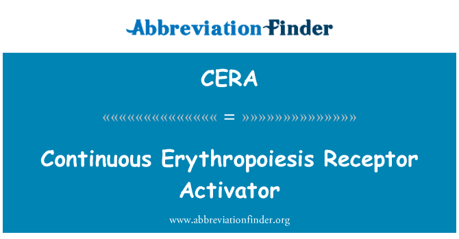 CERA: Kontinuierliche Erythropoese Receptor Activator