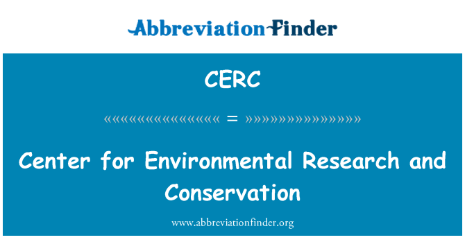CERC: مرکز تحقیقات زیست محیطی و حفاظت از محیط زیست