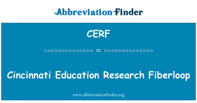 CERF: Cincinnati Education Research Fiberloop