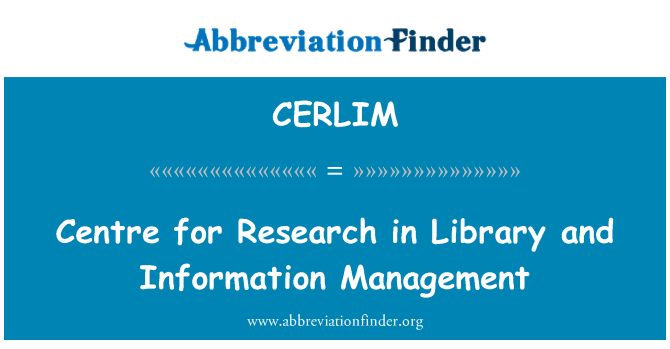 CERLIM: Centre for Research in Library and Information Management