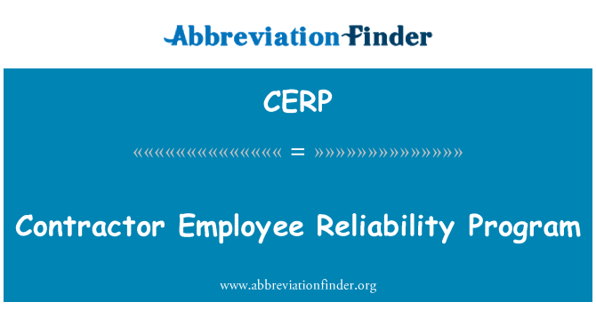 CERP: Contractor Employee Reliability Program