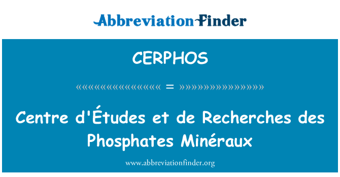 CERPHOS: Sant d'Études et de Recherches des Phosphates Minéraux