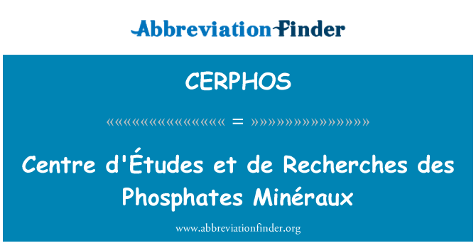 CERPHOS: مرکز d'Études et des de Recherches Minéraux فسفات