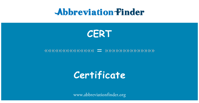 CERT: Certificate