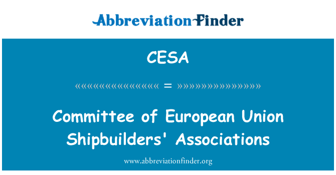 CESA: Eiropas Savienības kuģu būvētāju asociācijas komitejas