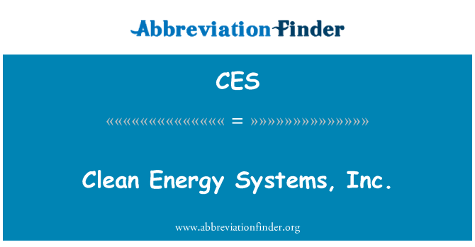 CES: Membersihkan energi Systems, Inc