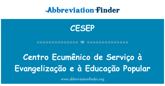 CESEP: À Centro Ecumênico de Serviço e Evangelização à Educação Popolari