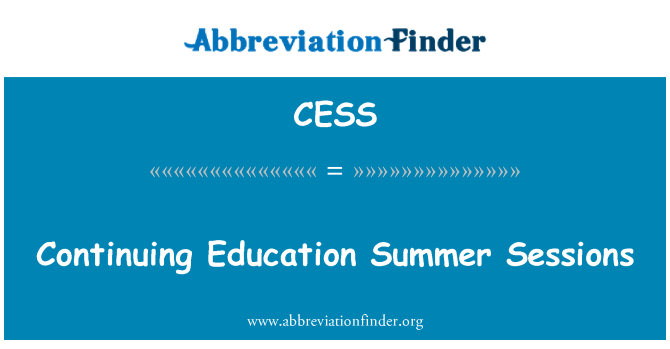 CESS: Continuing Education Summer Sessions