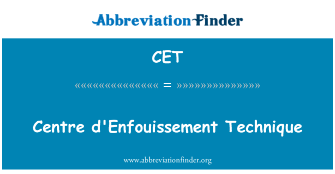 CET: D'Enfouissement sant teknik