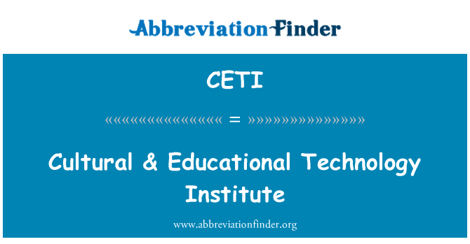 CETI: Institut de technologie culturelle & éducatifs