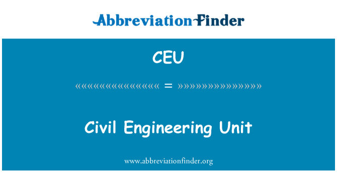 CEU: Civil Engineering Unit