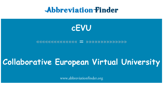 cEVU: Collaborative European Virtual University