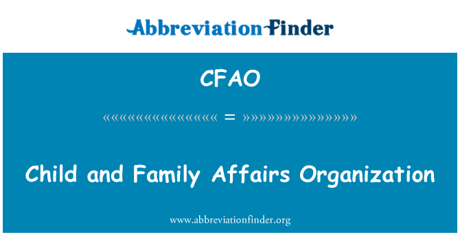 CFAO: Barn- och familjefrågor organisation