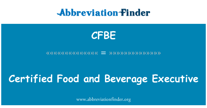 CFBE: Certified Food and Beverage Executive