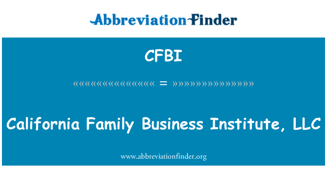 CFBI: Каліфорнії сімейний бізнес інституту, ТОВ