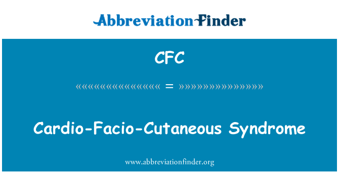 CFC: Syndrome cardio-Facio-cutané