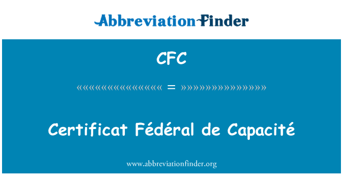 CFC: Certificat Fédéral de Capacité