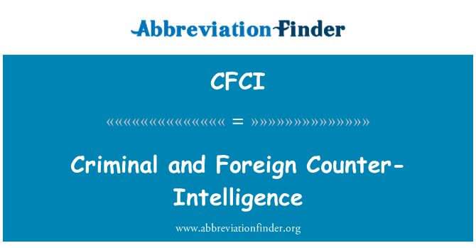 CFCI: Уголовное и иностранных контрразведки