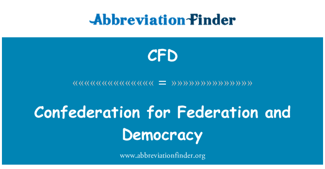 CFD: Συνομοσπονδία για την Ομοσπονδία και τη Δημοκρατία