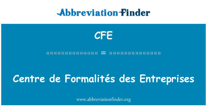 CFE: 中心 de FormalitÃ © s des 企业