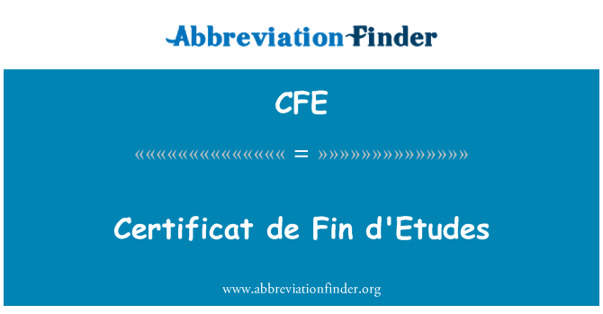 CFE: Certificat de Fin d'Etudes