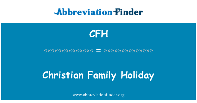 CFH: Christian Family Holiday