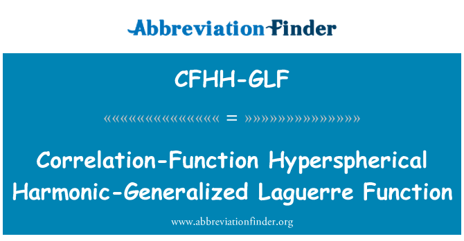 CFHH-GLF: Função de correlação hiperesférico harmônica-generalizada Laguerre função