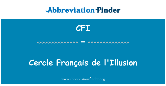 CFI: Cercle Français de l ' Illusion