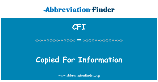 CFI: Copied For Information