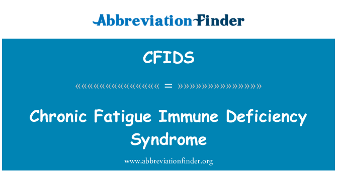 CFIDS: Chronic Fatigue Immune Deficiency Syndrome