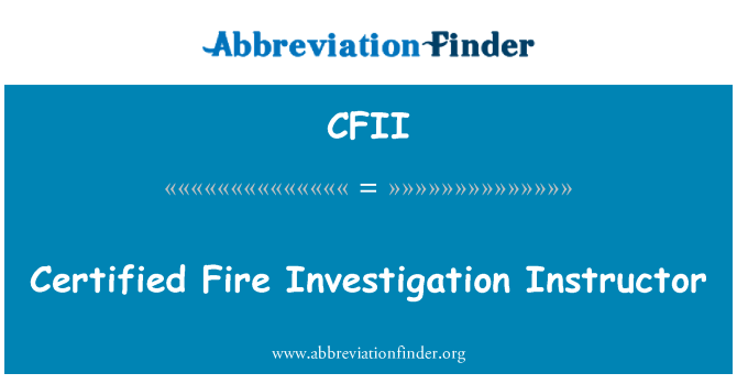 CFII: مصدقہ آگ تحقیقات انسٹرکٹر