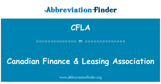 CFLA: Canadian Finance & Leasing Association