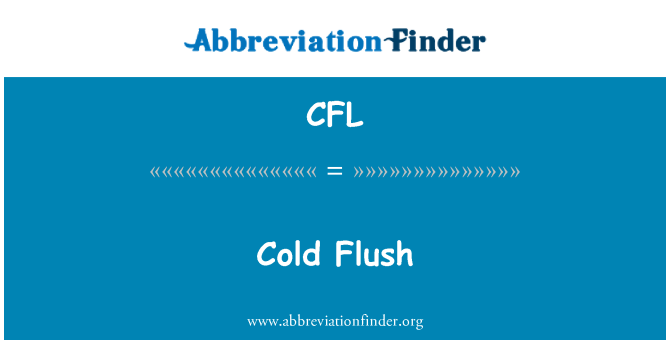 CFL: Flush frèt
