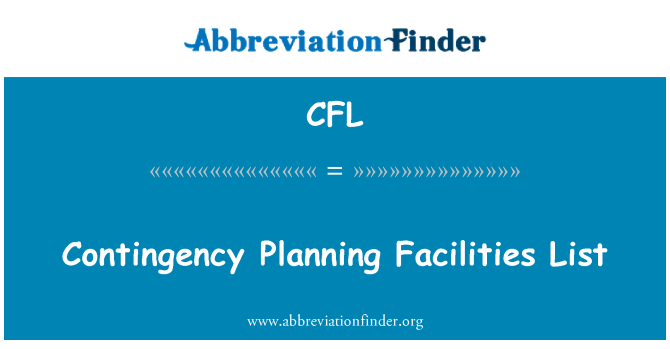 CFL: Contingency Planning Facilities List