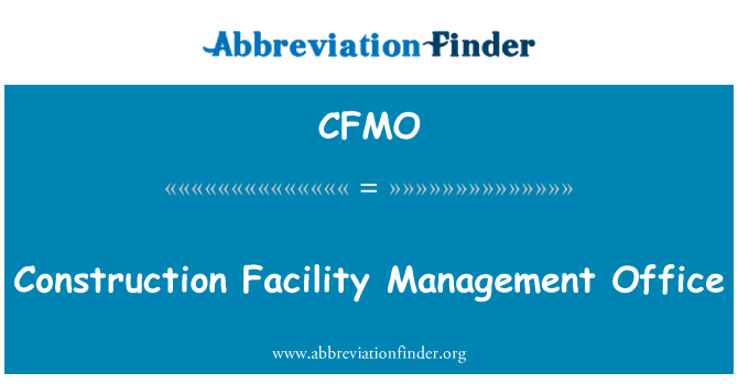 CFMO: Construction Facility Management Office