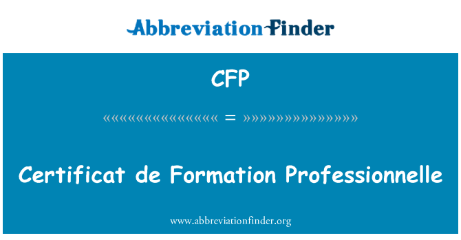 CFP: Certificat de Formation Professionnelle