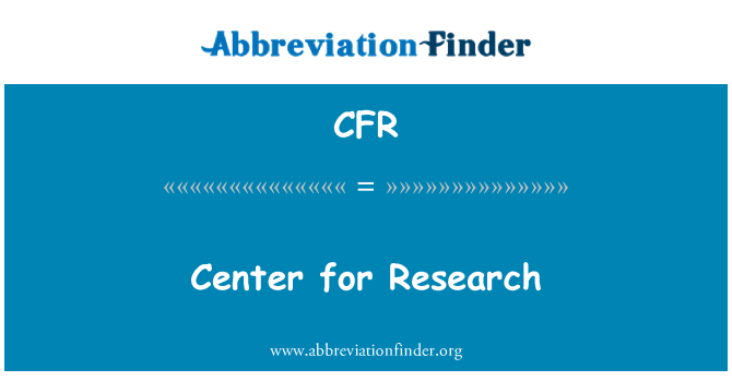 CFR: Center for Research