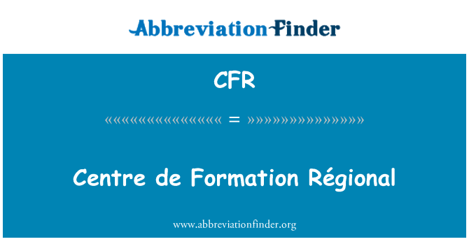 CFR: Centre de Formation Régional